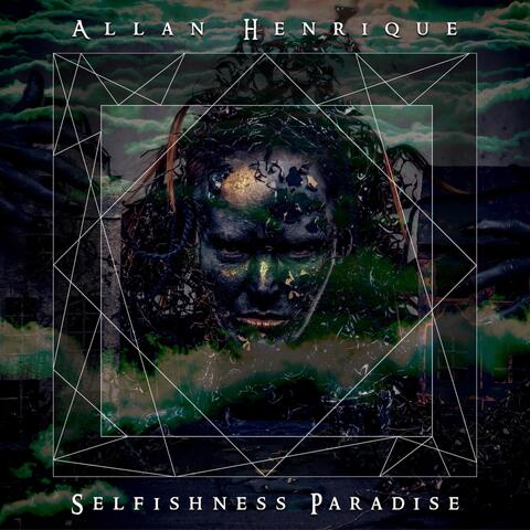 SELFISHNESS PARADISE
