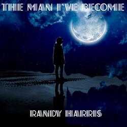 The Man I’ve Become