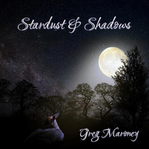 Stardust and Shadows