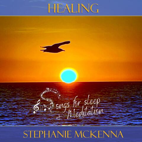 Healing Songs for Sleep & Meditation