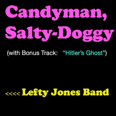 Candyman, Salty-Doggy