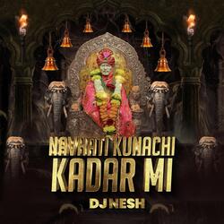 Navhati Kunachi Kadar Mi