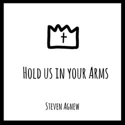 Hold Us in Your Arms