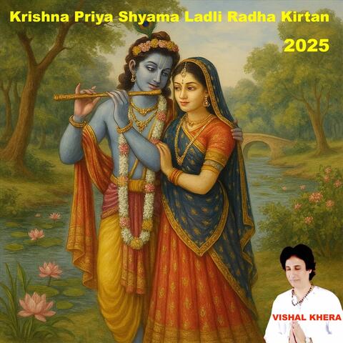 Krishna Priya Shyama Ladli Radha Kirtan 2025