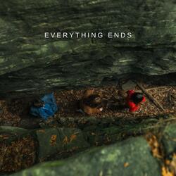 Everything Ends