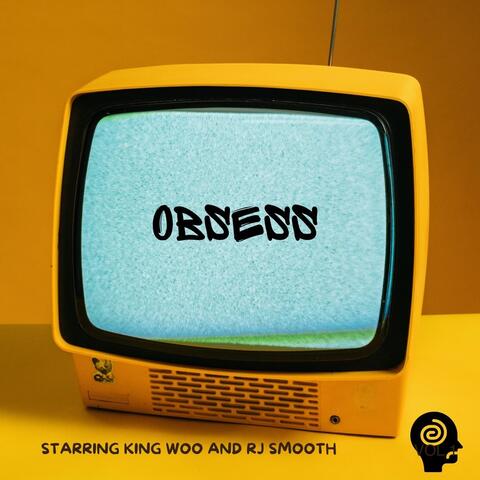 Obsess (feat. RJ Smooth)