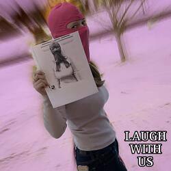 LAUGH WITH US (feat. Laughable Leonard)