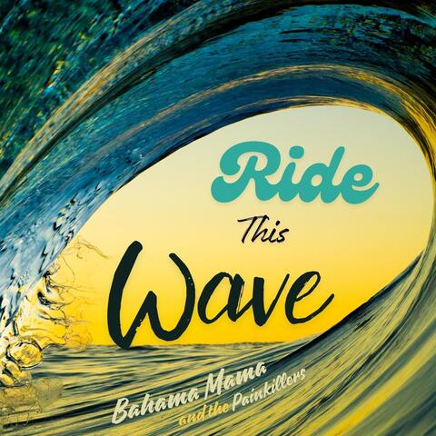 Ride This Wave