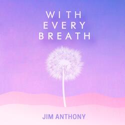 With Every Breath