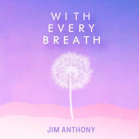 With Every Breath