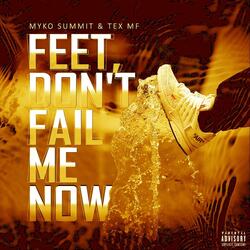 Feet, Don't Fail Me Now