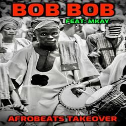 Afrobeats Takeover (feat. Mkay)
