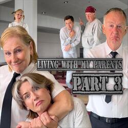 Living with My Parents, P3