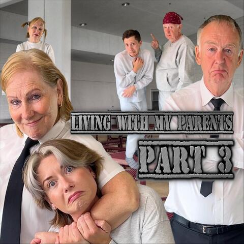 Living with My Parents, P3