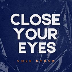 Close Your Eyes