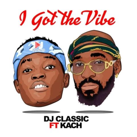 I Got the Vibe (feat. Kach)
