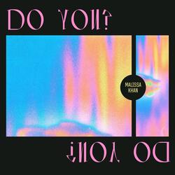Do You?