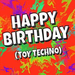 Happy Birthday (Toy Techno)