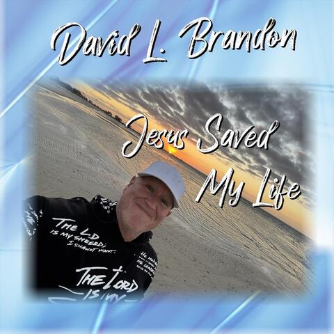 Jesus Saved My Life