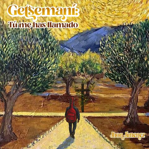 Getsemaní: Tú Me Has Llamado