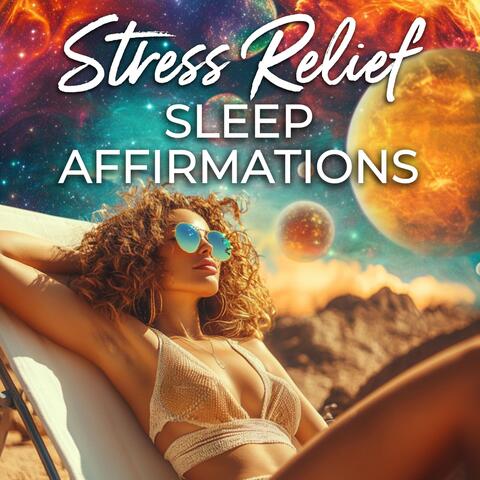 Stress Relief Sleep Affirmations