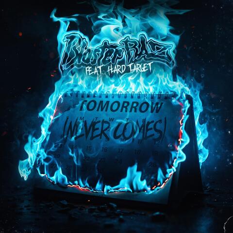 Tomorrow (Never Comes) [feat. Hard Target]