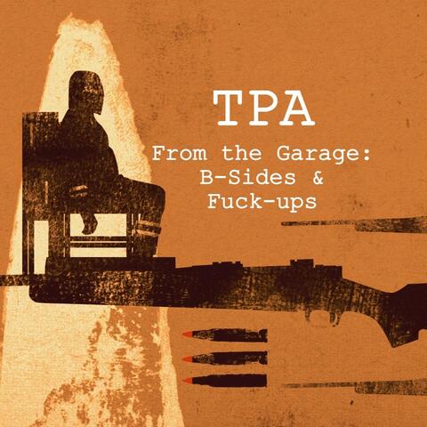 From the Garage: B-Sides & Fuck-Ups