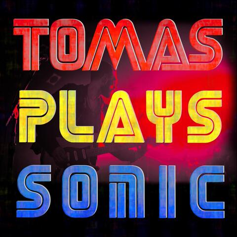 Tomas Plays Sonic
