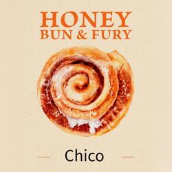 Honey Buns and Fury