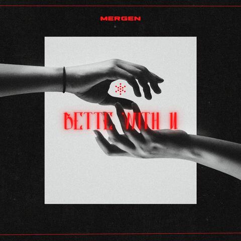 Better with U