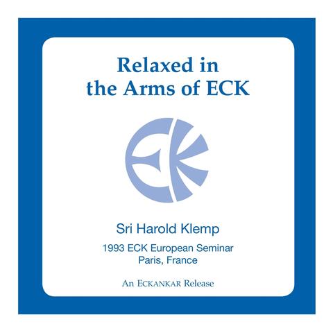 Relaxed in the Arms of ECK