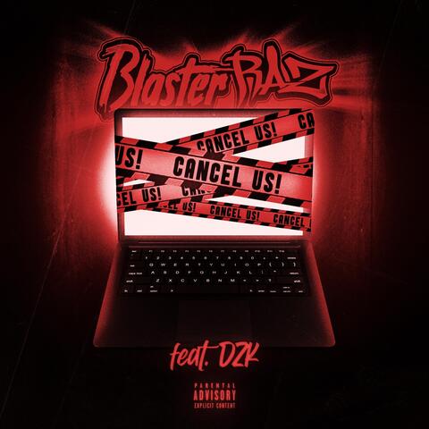 Cancel Us! (feat. DZK)
