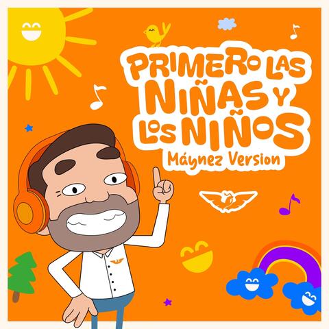 Primero Las Niñas Y Los Niños (Máynez Version)