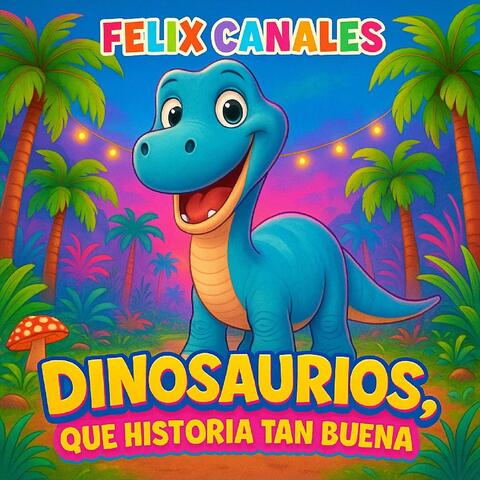 DINOSAURIOS, QUE HISTORIA TAN BUENA