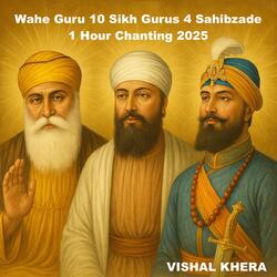 Wahe Guru 10 Sikh Gurus 4 Sahibzade 1 Hour Chanting 2025