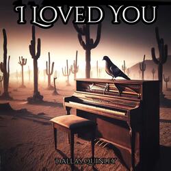 I Loved You