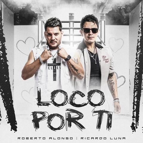 Loco Por Ti