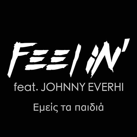 Emeis Ta Paidia (feat. Johnny Everhi)