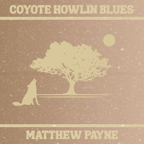 Coyote Howlin Blues