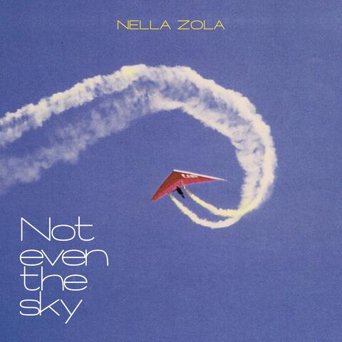Not Even The Sky