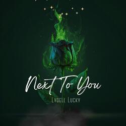 Next to You