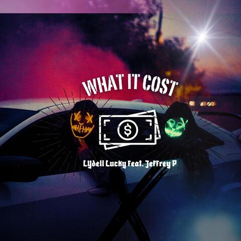 What it Cost (feat. Jeffrey P)