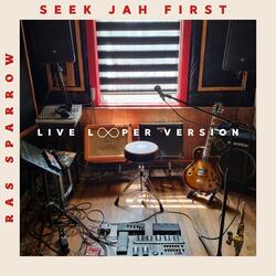 Seek Jah First (Live Looper Version)