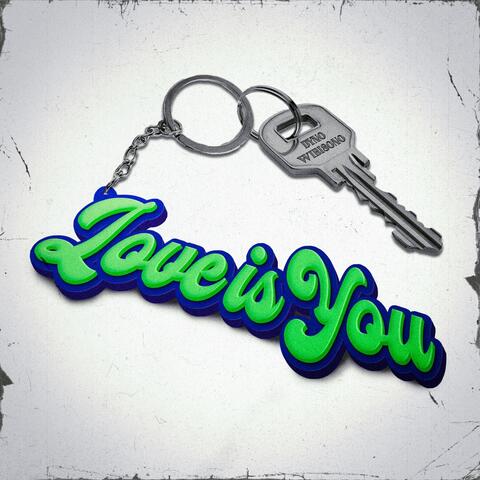 Love Is You