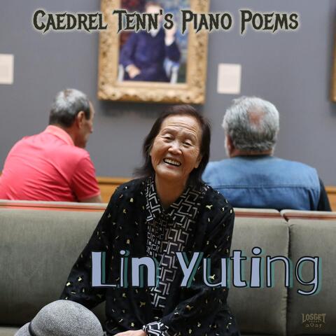 Caedrel Tenn's Piano Poems: Lin Yuting