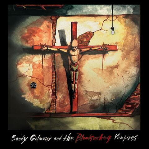 Sandy Gilmour and the Blood Sucking Vampires