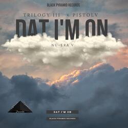 Dat I'm On (Radio Edit) [feat. Nu-Era V]