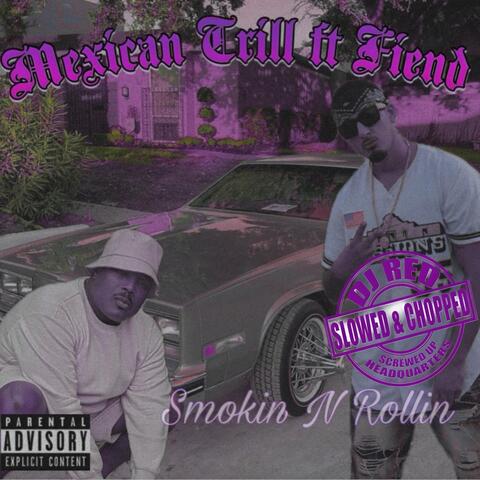Smokin n Rollin (Slowed & Chopped)