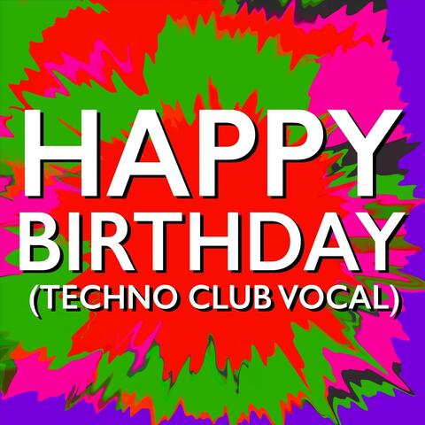 Happy Birthday (Techno Club Vocal)