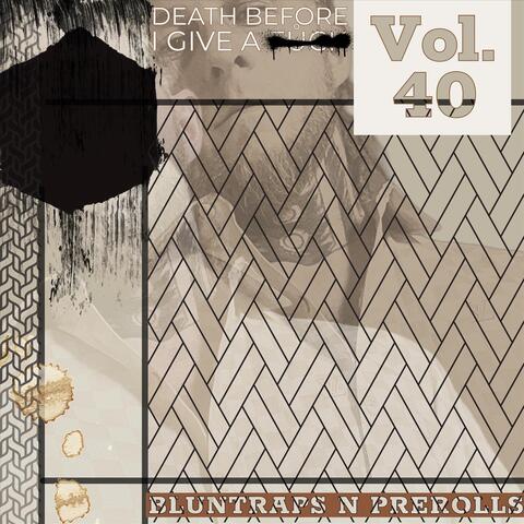 Vol. 40 Death Before I Give A